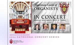 700 pm  Cathedral Concert Series American Guild of Organists  November 4 2024 [upl. by Anitsyrc]