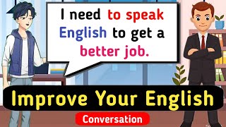 English Conversation Practice  Need To Learn English  Learn English  Excellence English [upl. by Thebazile]