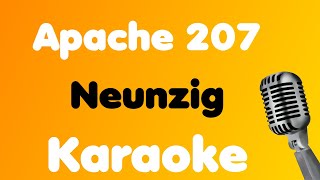 Apache 207 • Neunzig • Karaoke [upl. by Meeharbi]