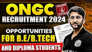 ONGC Recruitment 2024  Opportunities For BEBTech amp Diploma Students  Complete Details [upl. by Iong832]