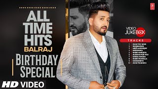 BEST OF BALRAJ  VIDEO JUKEBOX  All Time Punjabi Hits  Latest Punjabi Songs 2022 [upl. by Yartnoed]