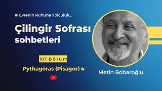 Çilingir Sofrası 107  Pythagóras Pisagor 4 [upl. by Fulbright404]