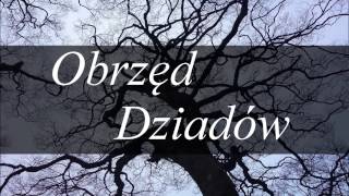 Obrzęd Dziadów  Słowiańska Tradycja u podstaw Wszystkich Świętych  Polskie Halloween [upl. by Philippa]