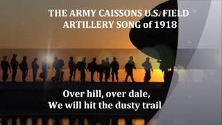 US ARMY SONG CAISSONS US Over hill over dale Words Lyrics text VETERAN MEMORIAL sing along song [upl. by Schonfeld]