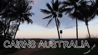 Cairns Australia  Travel Vlog [upl. by Raffo57]