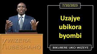 UZAJYE UBIKORA BYOMBI Bikubere uko wizeye  Pastor UWAMBAJE Emmanuel  7102023 [upl. by Buchheim]