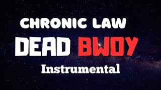 CHRONIC LAW  DEAD BWOY INSTRUMENTAL [upl. by Candi]