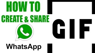 How to create and share GIF within WhatsApp [upl. by Spaulding]