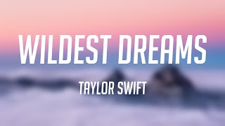 Wildest Dreams  Taylor Swift Lyric Music 💭 [upl. by Anair]