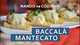 BACCALÀ MANTECATO antipasto típico do norte da Itália esta pasta cremosa de bacalhau é uma delícia [upl. by Nneb]