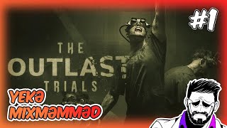 YEKƏ MIXMƏMMƏD  The Outlast Trials 1 ilk baxış [upl. by Haimarej926]