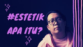 Pengertian Estetika dan Filsafat Seni [upl. by Cadel255]