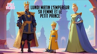 Chanson quotLundi à Dimanche avec lEmpereur et le Petit Prince  Une Semaine de Visites Inoubliablesquot [upl. by Einnaj146]