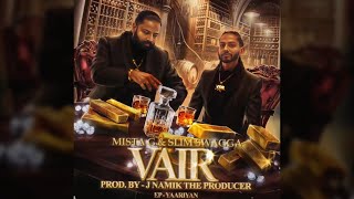 Mista G amp Slim Swagga  Vair Prod By  J Namik The Producer [upl. by Oirad]