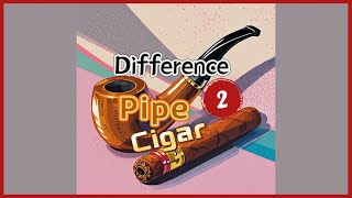 Difference between Cigar amp Smoking Pipe2  Loong Shell  cigar  cigarette  tobacco pipe [upl. by Maxma]