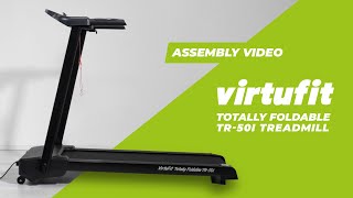 VirtuFit Totally Foldable TR50i Treadmill Assembly Video [upl. by Enyal454]