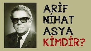 Arif Nihat Asya Kimdir [upl. by Timofei]