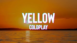 Coldplay  Yellow Lyrics [upl. by Mylor85]