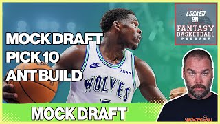 Fantasy Basketball Mock Draft  9 Cat H2H Pick 10 Anthony Edwards Build [upl. by Redna]