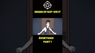 Bogeyman scp 015 foryouscpfoundationscpscprojectitalyfypシ゚ scarybogeymanviralshortstory [upl. by Nelleus893]