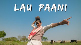 Lau Paani Official Music Video I Rahul Rajkhowa ft Feyago [upl. by Yruoc]