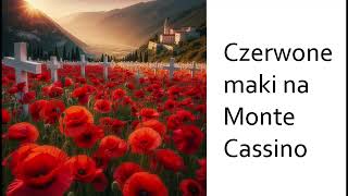 Czerwone maki na Monte Cassino 2 [upl. by Elisha538]