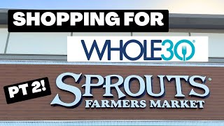 Whole30 Shopping at Sprouts Part 2 [upl. by Hamilton]