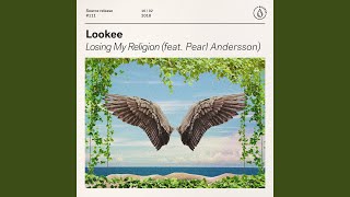 Losing My Religion feat Pearl Andersson [upl. by Richards861]