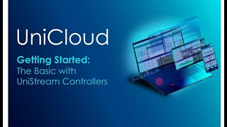 Webinar Getting Started with UniCloud the Basics with UniStream Controllers [upl. by Giavani]