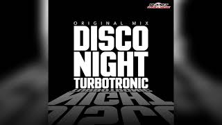 Turbotronic  Disco Night Radio Edit [upl. by Ultann]