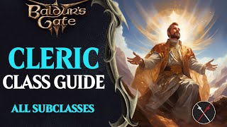 Baldurs Gate 3 Cleric Guide  All Subclasses Life Light Trickery Knowledge Nature Tempest War [upl. by Jahdal]