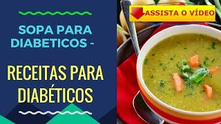 sopa para diabeticos  receitas para diabéticos [upl. by Ambrogino]