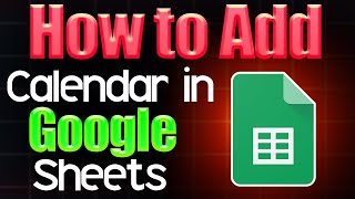 How to add Calendar in Google Sheets [upl. by Mailiw440]