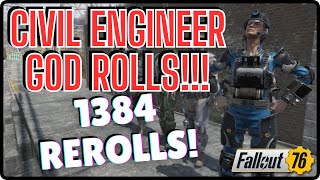 Civil Engineer God Roll 1384 Rerolls  Fallout 76 [upl. by Ykcor783]