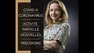 COVID19 CORONAVIRUS L’ACTIVITÉ PARTIELLE NOUVELLES PRÉCISIONS [upl. by Ellah]