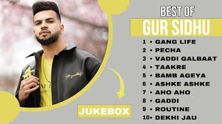 Top 10 songs of Gur Sidhu  Best of Gur Sidhu  Latest Punjabi songs 2023 gursidhu [upl. by Ynoep]