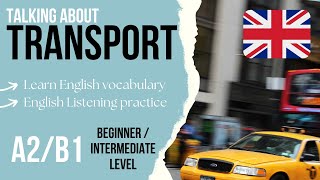 🚗Talking about Transport in English✈️English speaking exam questions listening practice Level A2B1 [upl. by Pollyanna]