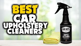 5 Best Car Upholstery Cleaners  An In Depth Best Reviews Guide [upl. by Marielle]