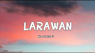 LARAWAN by JRoa ft Flow G lyrics [upl. by Roe]