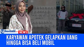 Terungkap Awal Mula Karyawan Apotek Ketahuan Gelapkan Uang Hingga Beli Mobil Gelagat Bikin Curiga [upl. by Kristyn]