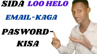 Sida Loo Helo Email Passwordkisa Ka Lumaay email afsomali [upl. by Malory]