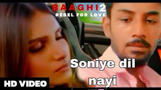 Soniye Dil Nayi full Video song  Baaghi 2  azeem Tara tara sutaria Ankit Tiwari Shruti Pathak [upl. by Danczyk688]