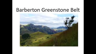 Barberton Greenstone Belt [upl. by Liba]