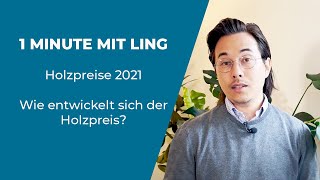 Holzpreise 2021  Preissturz  Wie entwickelt sich der Holzpreis  1 Minute mit Ling [upl. by Maggi]