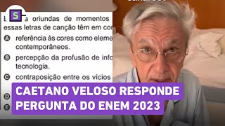 Caetano Veloso tenta responder questão do Enem 2023 sobre suas músicas Achei que são todas [upl. by Hacim]