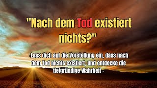 quotNach dem Tod existiert nichtsquot [upl. by Chapman]