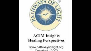 ACIM Insights  Lesson 47  Pathways of Light [upl. by Garaway]