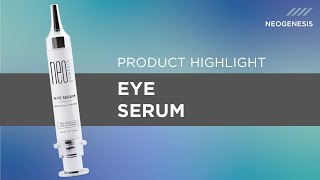 Eye Serum  NeoGenesis Product Highlight [upl. by Albie]