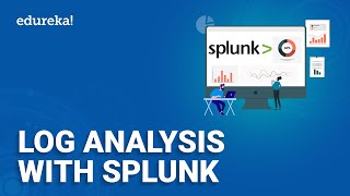 Log Analysis with Splunk  How to use Splunk to analyse a Real time Log  Splunk Use Cases  Edureka [upl. by Placida]