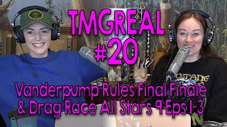 TMGReal 20 Vanderpump Rules Final Finale amp Drag Race All Stars 9 Eps 13 [upl. by Amsirhc]